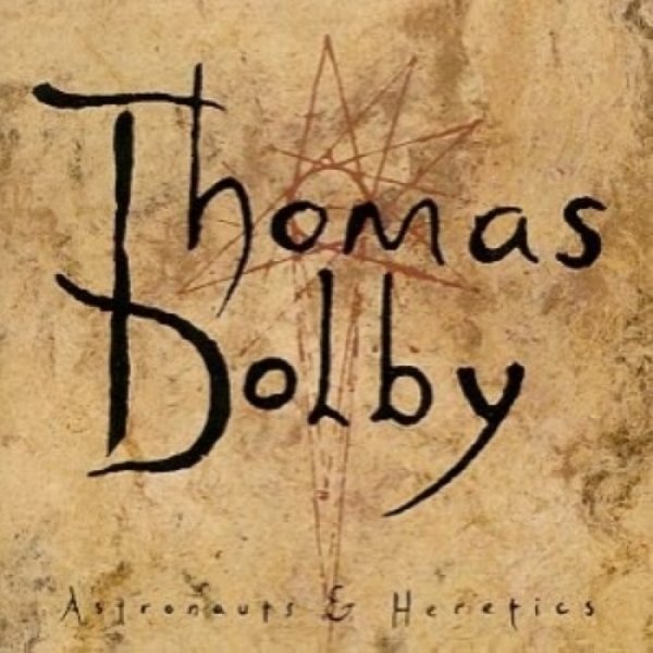 Album Thomas Dolby - Astronauts & Heretics