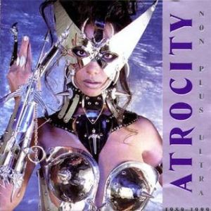 Album Atrocity - Non Plus Ultra: 1989-1999