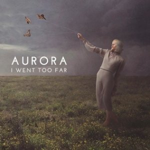 Album AURORA - I Went Too Far