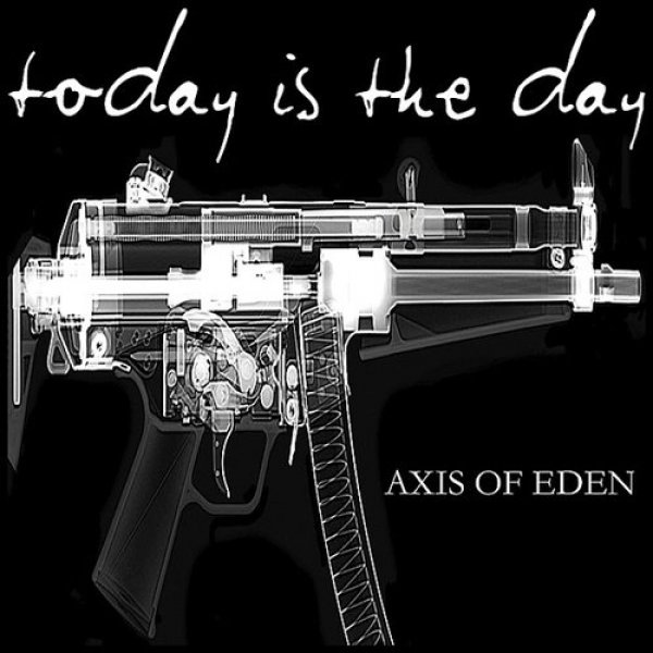 Album Today Is The Day - Axis of Eden