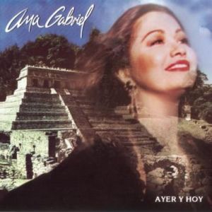 Album Ayer y Hoy - Ana Gabriel