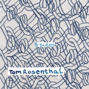 Album Tom Rosenthal - B-Sides