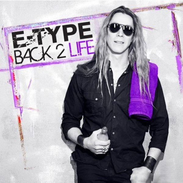 Album E-Type - Back 2 Life