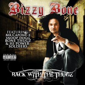 Bizzy Bone Back with the Thugz, 2009