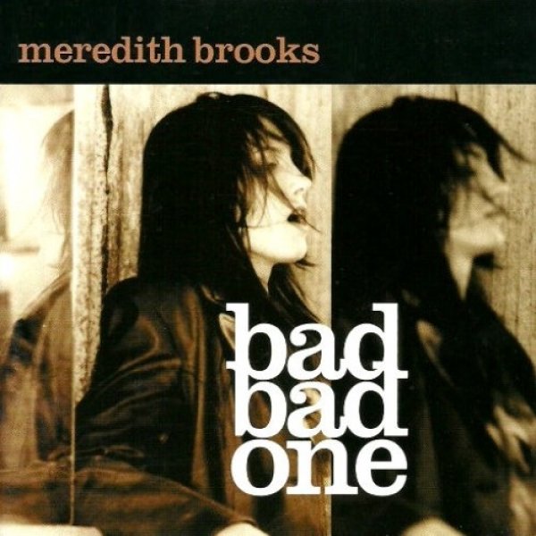 Album Meredith Brooks - Bad Bad One