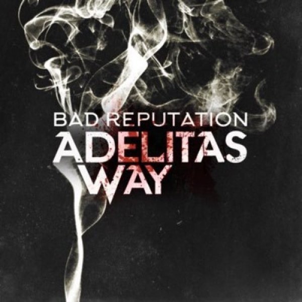 Album Adelitas Way - Bad Reputation