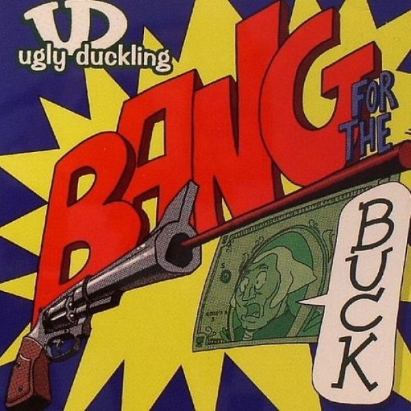 Album Ugly Duckling - Bang for the Buck
