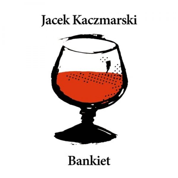 Album Bankiet - Jacek Kaczmarski