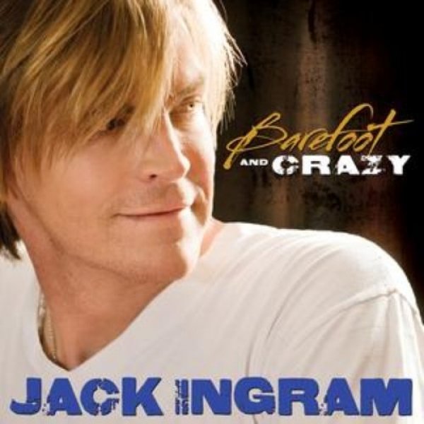 Album Jack Ingram - Barefoot and Crazy