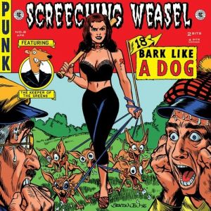 Album Screeching Weasel - Bark Like a Dog