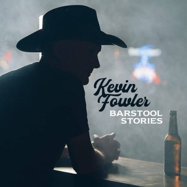 Album Kevin Fowler - Barstool Stories