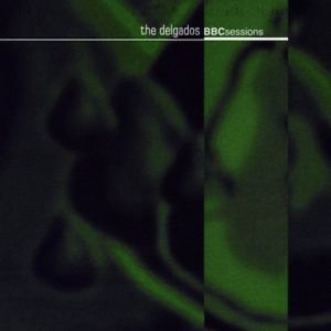 Album The Delgados - BBC Sessions
