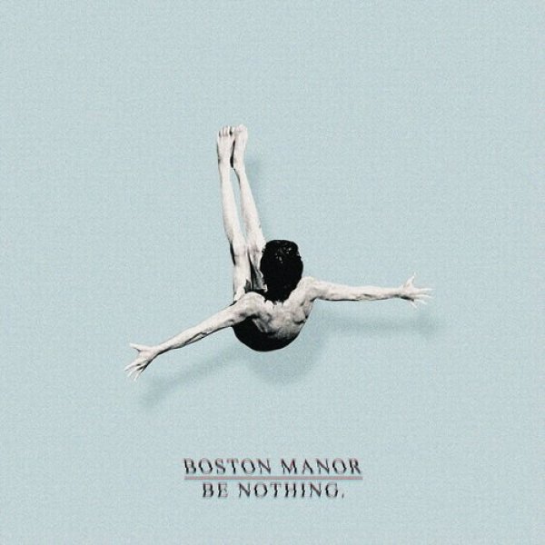 Album Boston Manor - Be Nothing
