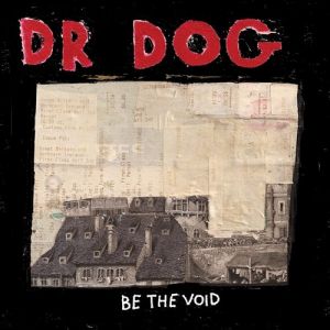 Album Dr. Dog - Be the Void