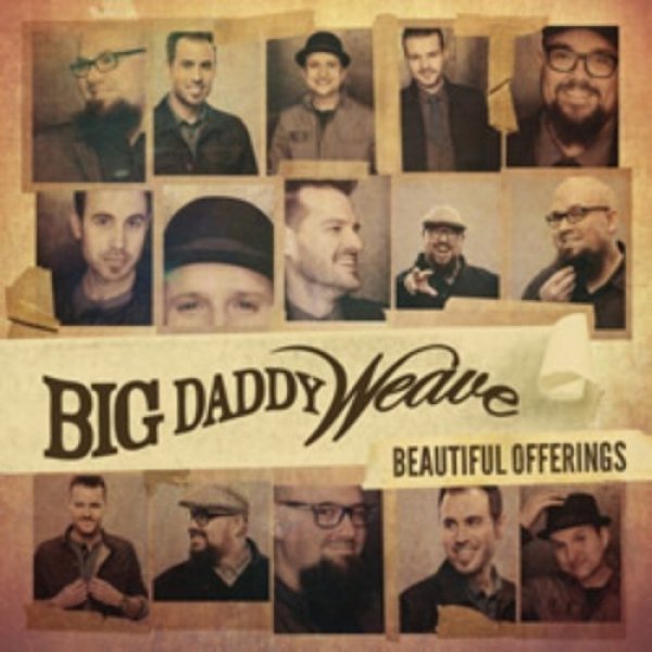 Album Big Daddy Weave - Beautiful Offerings