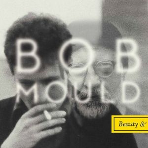 Bob Mould Beauty & Ruin, 2014