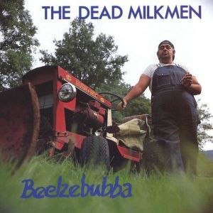 Album The Dead Milkmen - Beelzebubba