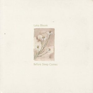 Album Luka Bloom - Before Sleep Comes