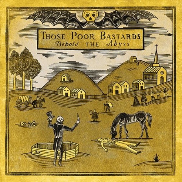 Album Those Poor Bastards - Behold the Abyss