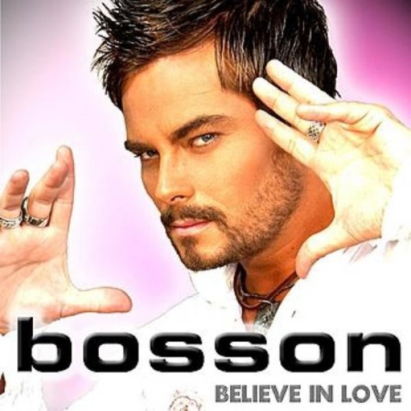 Album Bosson - Believe in Love