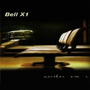 Album Bell X1 - Neither Am I