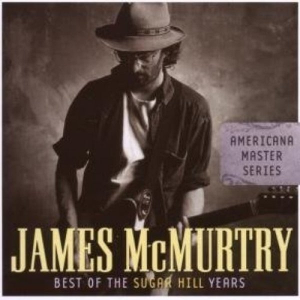 James McMurtry Best of the Sugar Hill Years, 2007