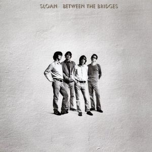 Album Sloan - Between the Bridges