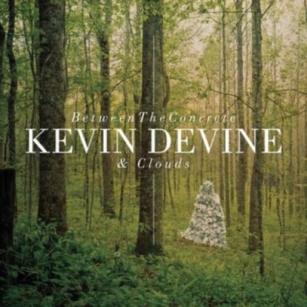 Album Kevin Devine - Between the Concrete and Clouds