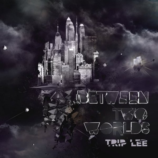 Album Trip Lee - Between Two Worlds