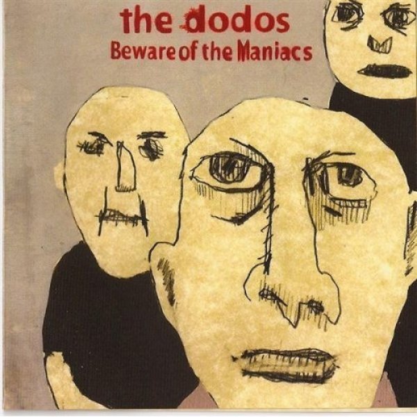 Album The Dodos - Beware of the Maniacs