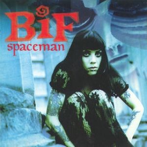Album Bif Naked - Spaceman