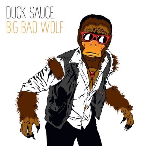 Album Duck Sauce - Big Bad Wolf