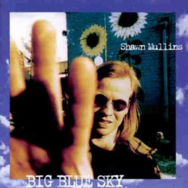 Album Shawn Mullins - Big Blue Sky