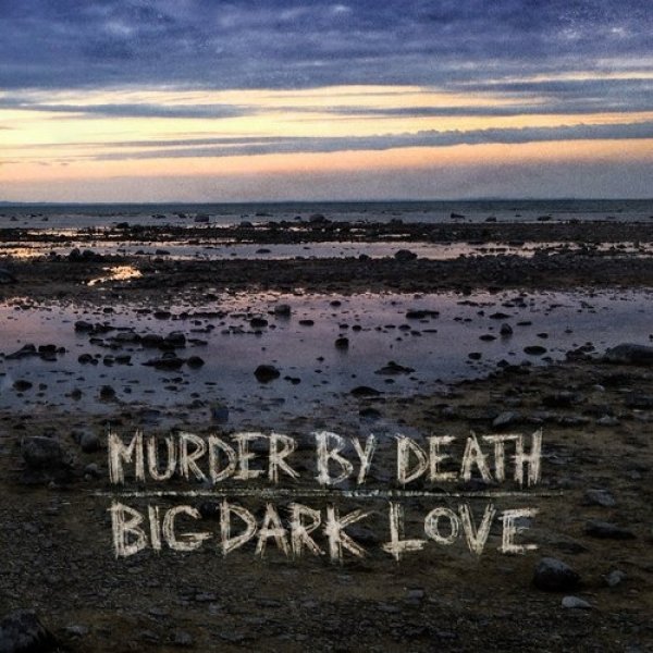 Album Murder by Death - Big Dark Love
