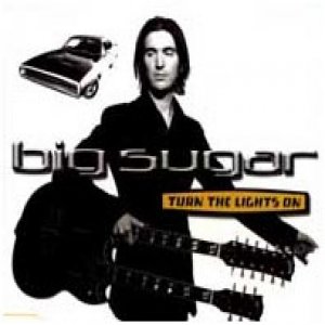 Album Big Sugar - Turn the Lights On