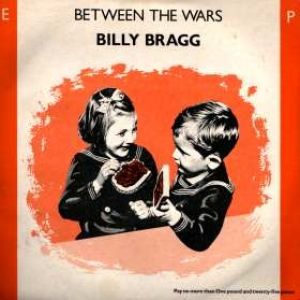 Album Billy Bragg - Between the Wars