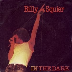 Billy Squier In the Dark, 1981
