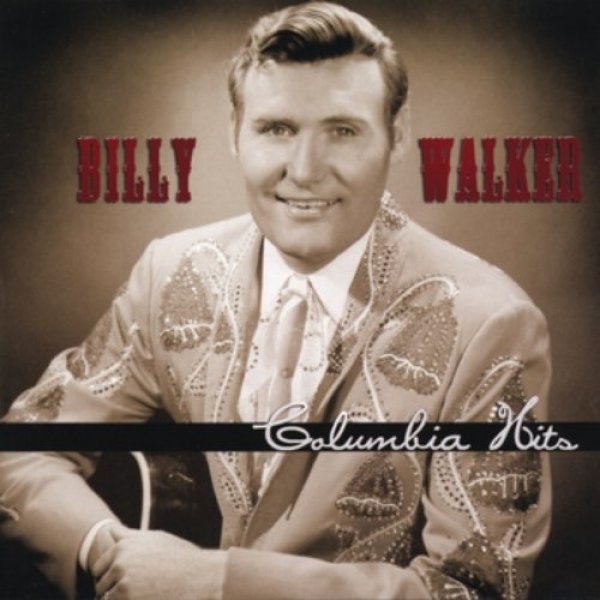 Billy Walker: Columbia Hits Album 