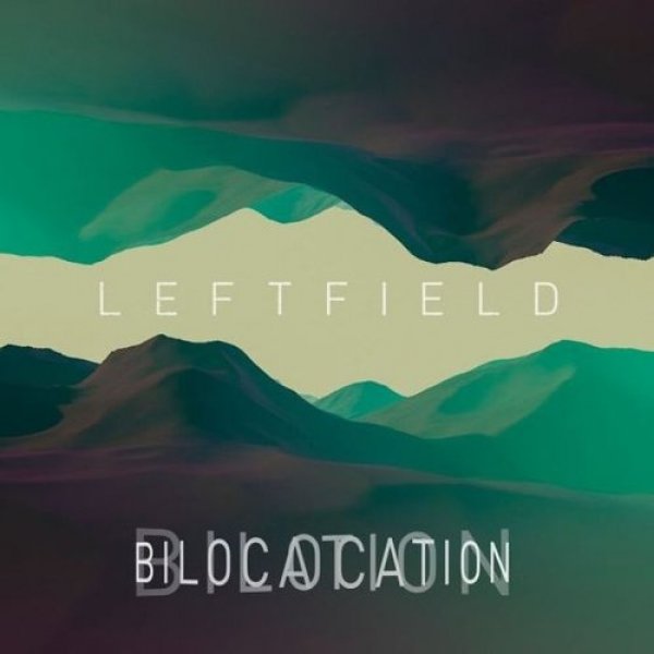 Leftfield Bilocation, 2015