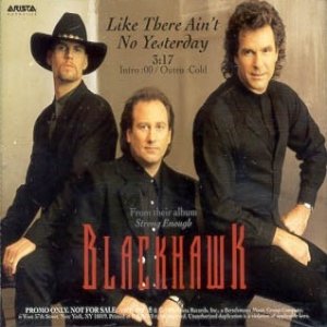 BlackHawk Like There Ain't No Yesterday, 1995