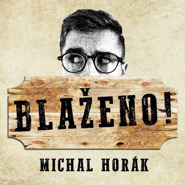 Album Michal Horák - Blaženo!