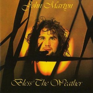 Album John Martyn - Bless the Weather