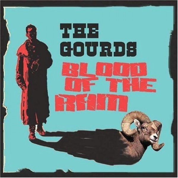Album The Gourds - Blood of the Ram