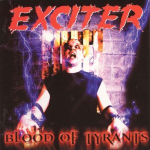 Album Exciter - Blood of Tyrants
