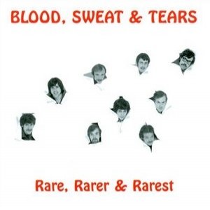 Album Blood, Sweat & Tears - Rare, Rarer & Rarest
