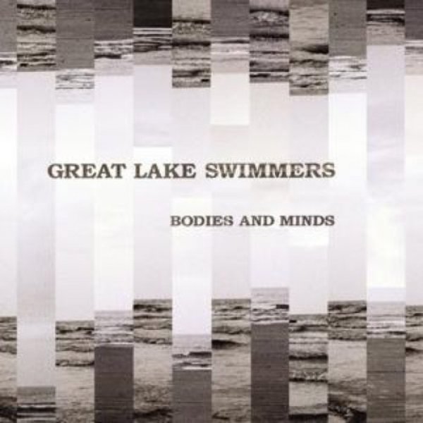 Album Great Lake Swimmers - Bodies and Minds