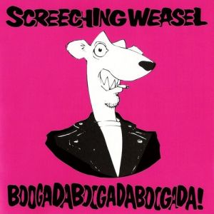 Album Screeching Weasel - Boogadaboogadaboogada!