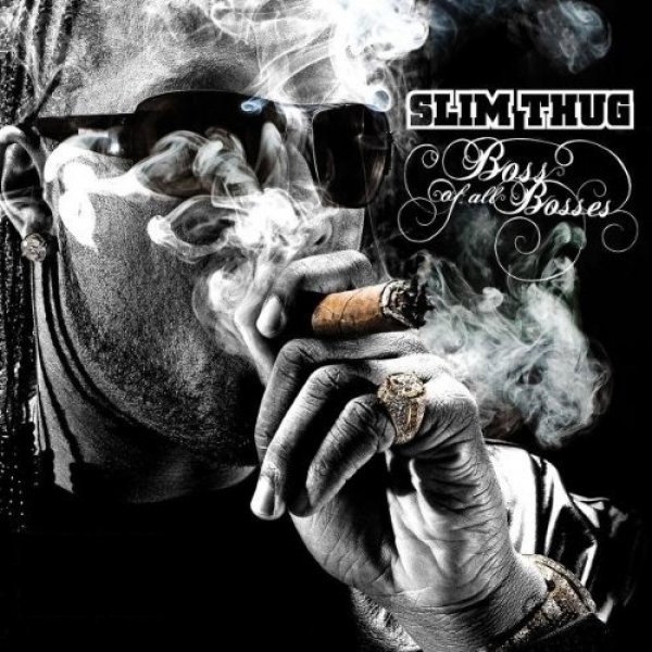 Album Slim Thug - Boss of All Bosses