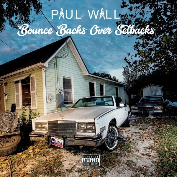 Album Bounce Backs over Setbacks - Paul Wall