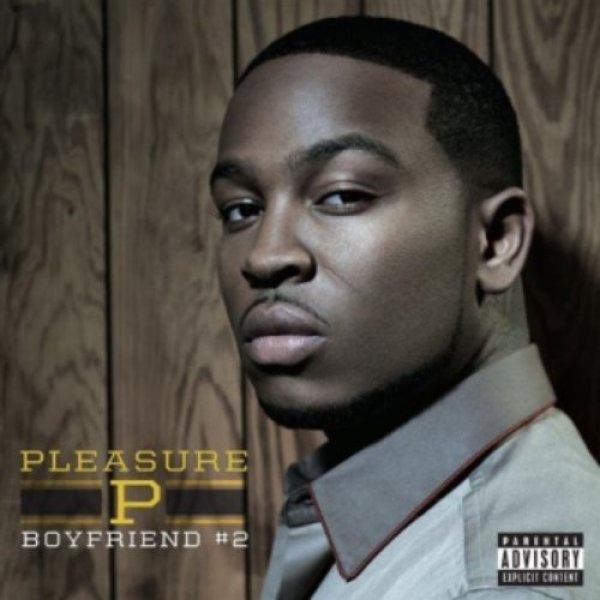 Pleasure P Boyfriend #2, 2008